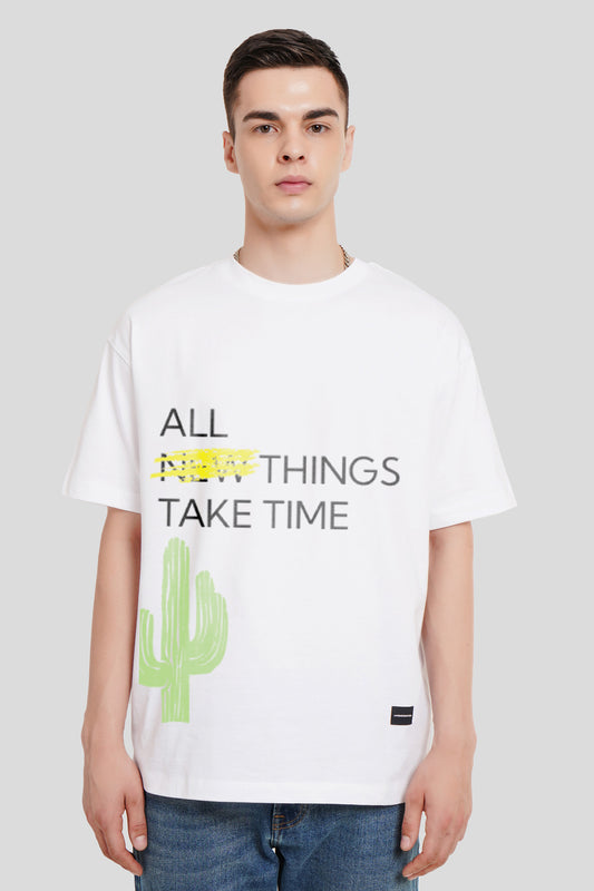 All Things Take Time Graphic White Oversized Fit T-Shirt Men Pic 1