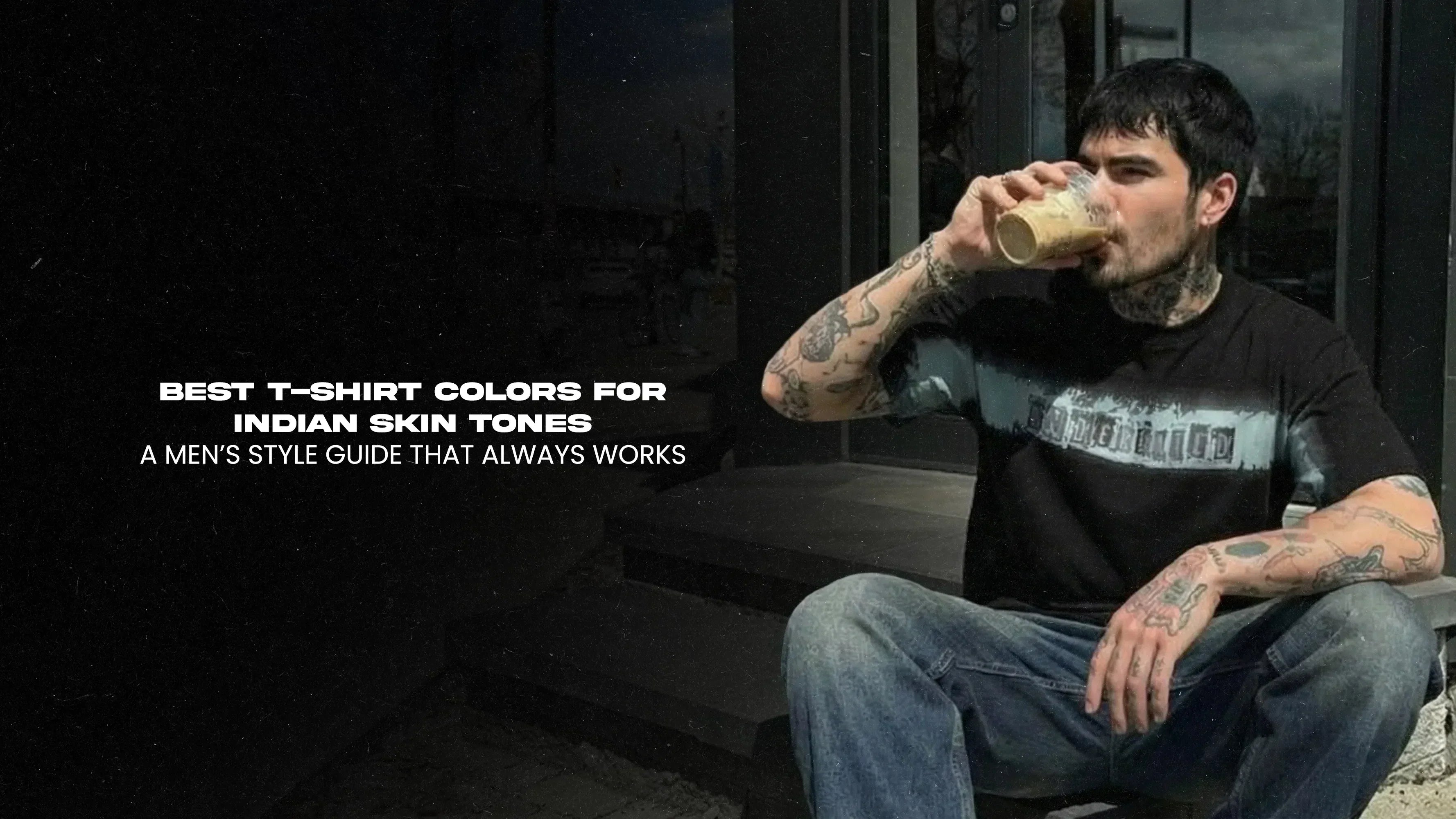 Best T-Shirt Colours for Indian Skin Tones: A Men’s Style Guide That Always Works