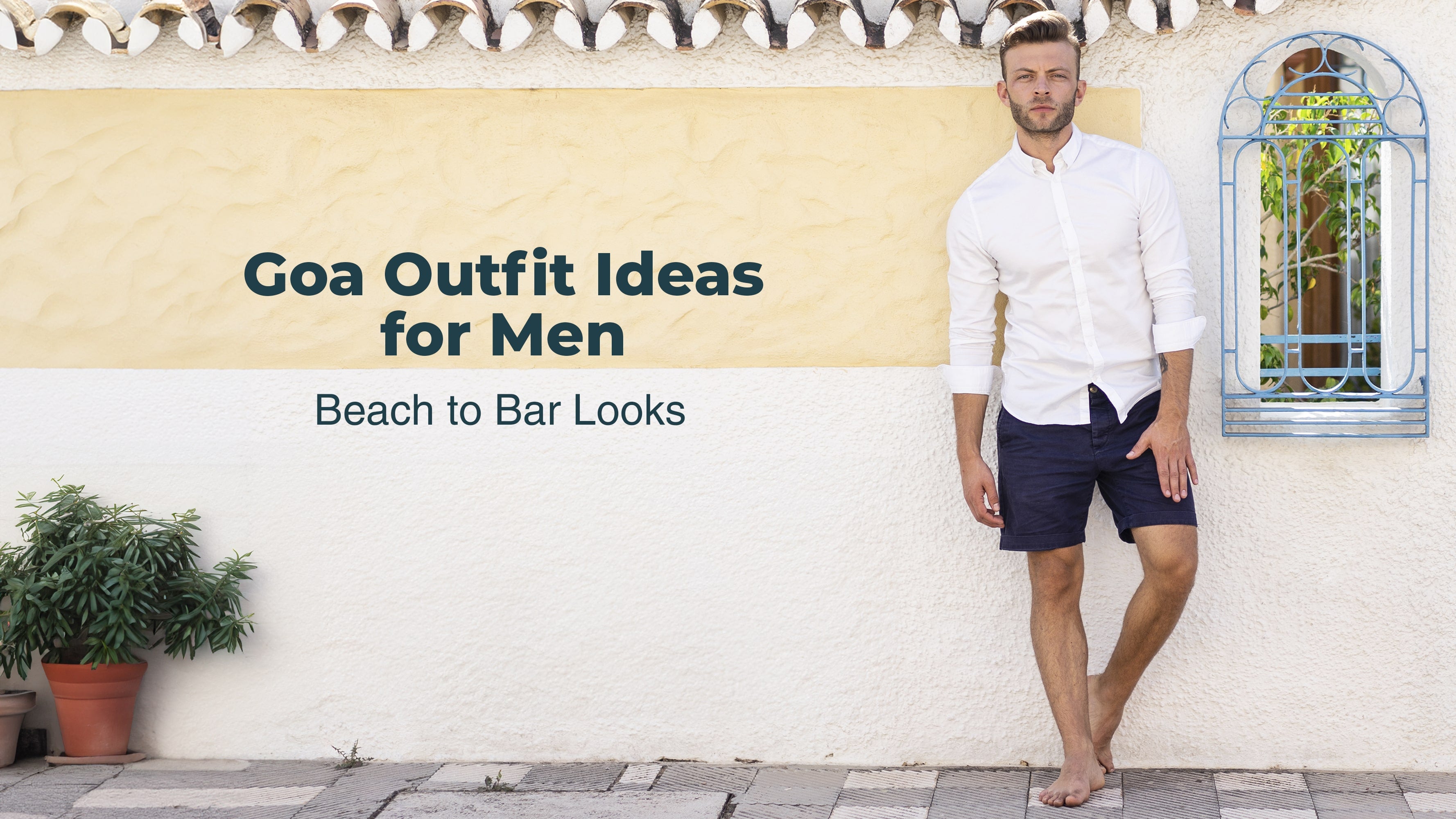 Goa Outfit Ideas for Men Banner