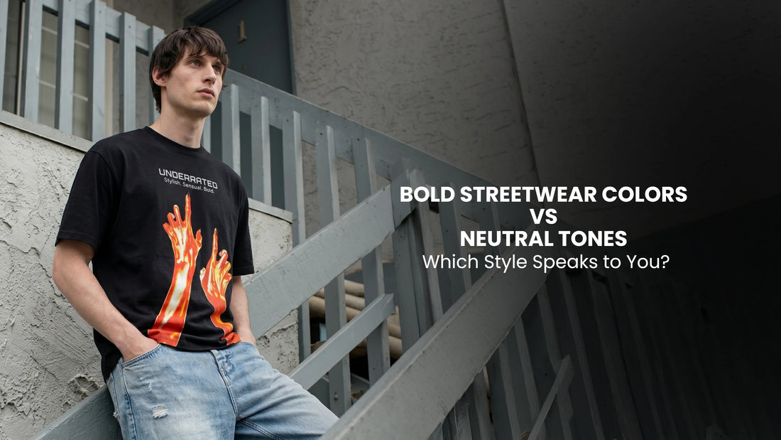 Bold Streetwear Colours vs Neutral Tones: Which Style Speaks to You?