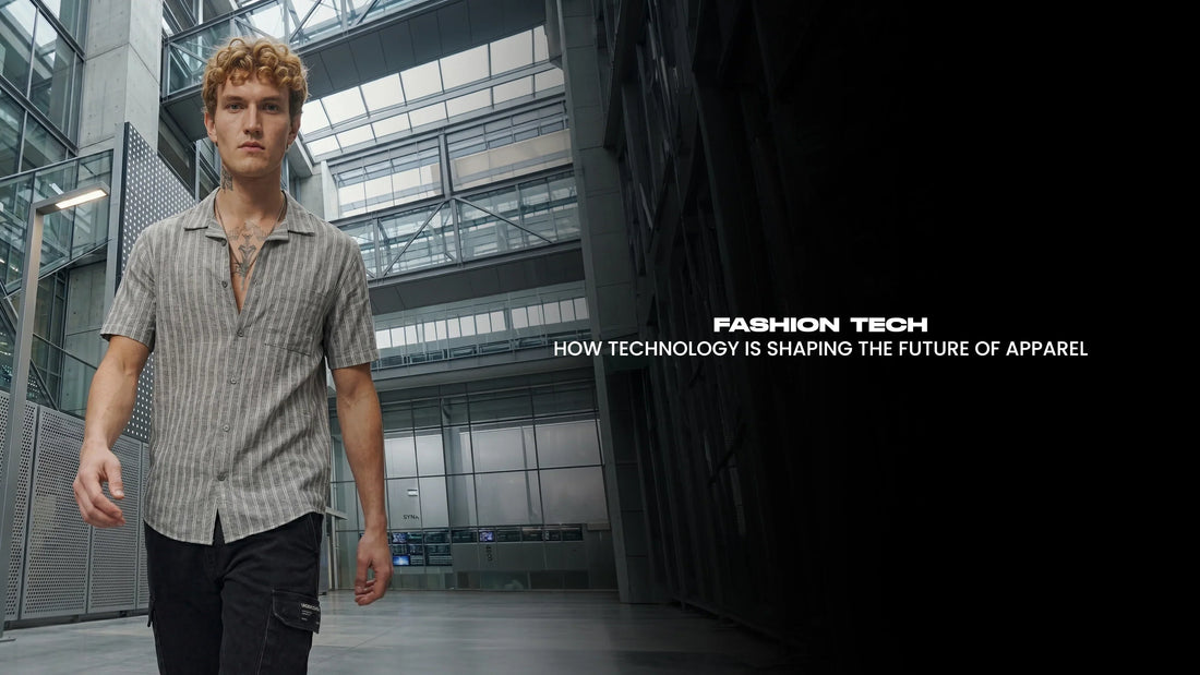 Fashion Tech: How Technology is Shaping the Future of Apparel