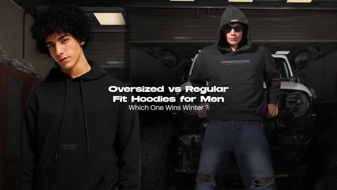 Oversized vs Regular Fit Hoodies for Men Which One Wins Winter