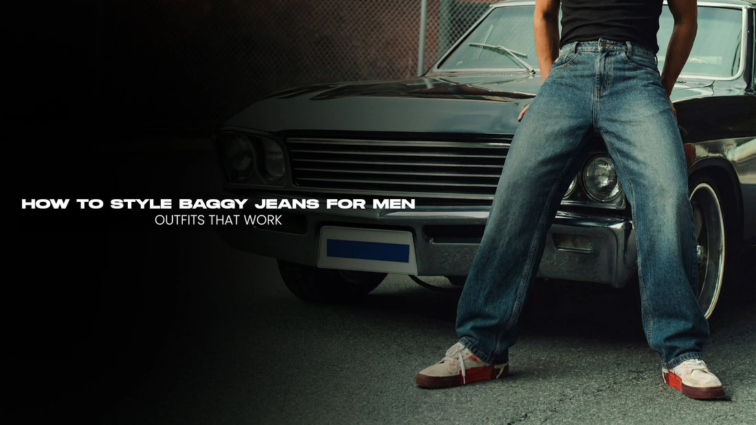 How to Style Baggy Jeans for Men: Outfits That Actually Work