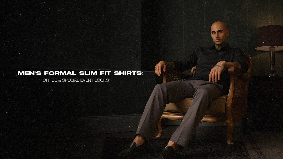 Men's Formal Slim Fit Shirts: Office & Special Event Looks