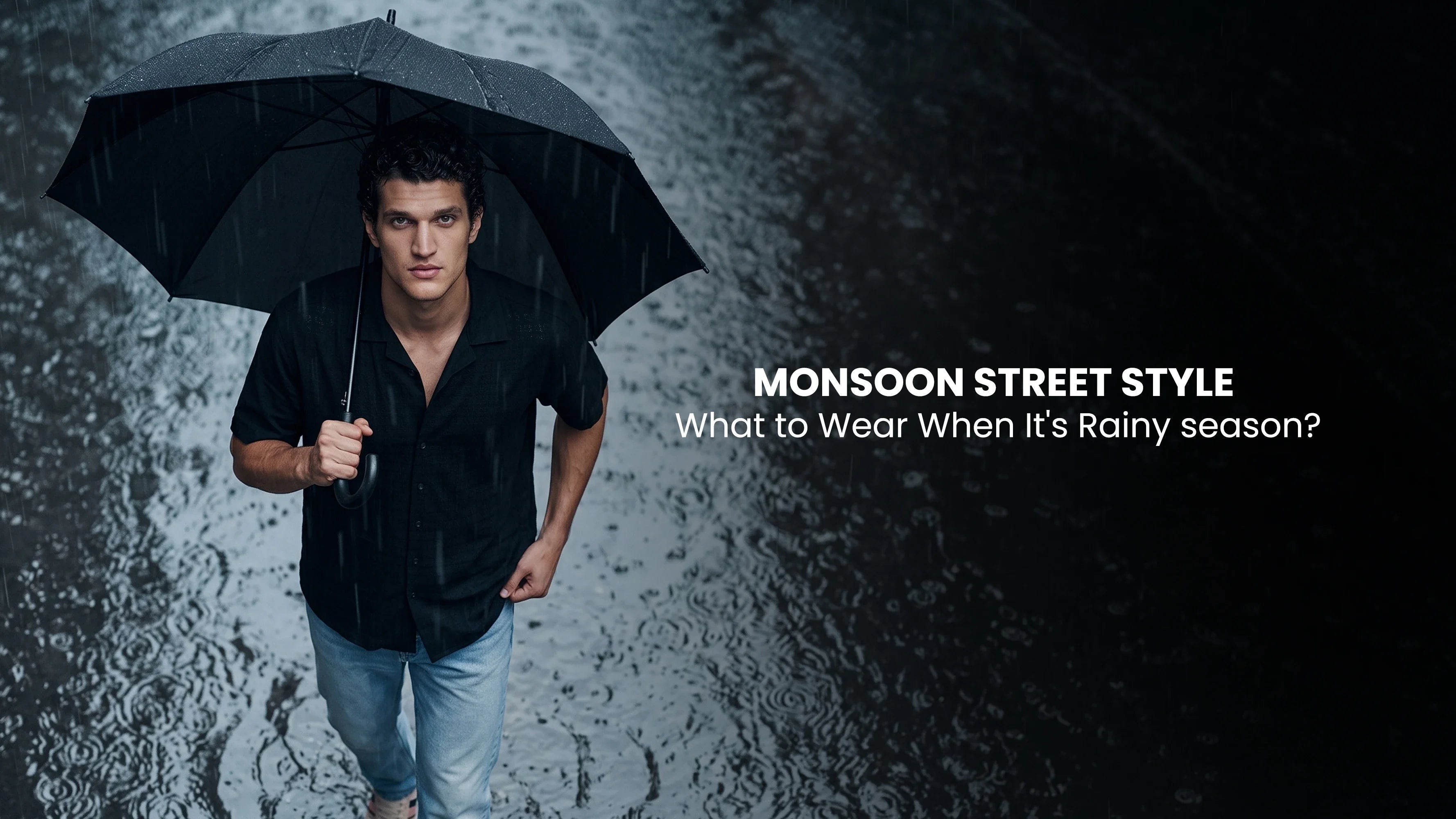 Monsoon Street Style: What to Wear When It's Rainy Season?