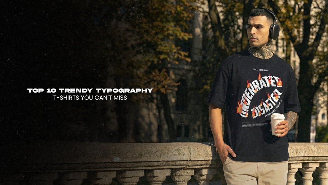 Top 10 Trendy Typography T-Shirts You Can’t Miss