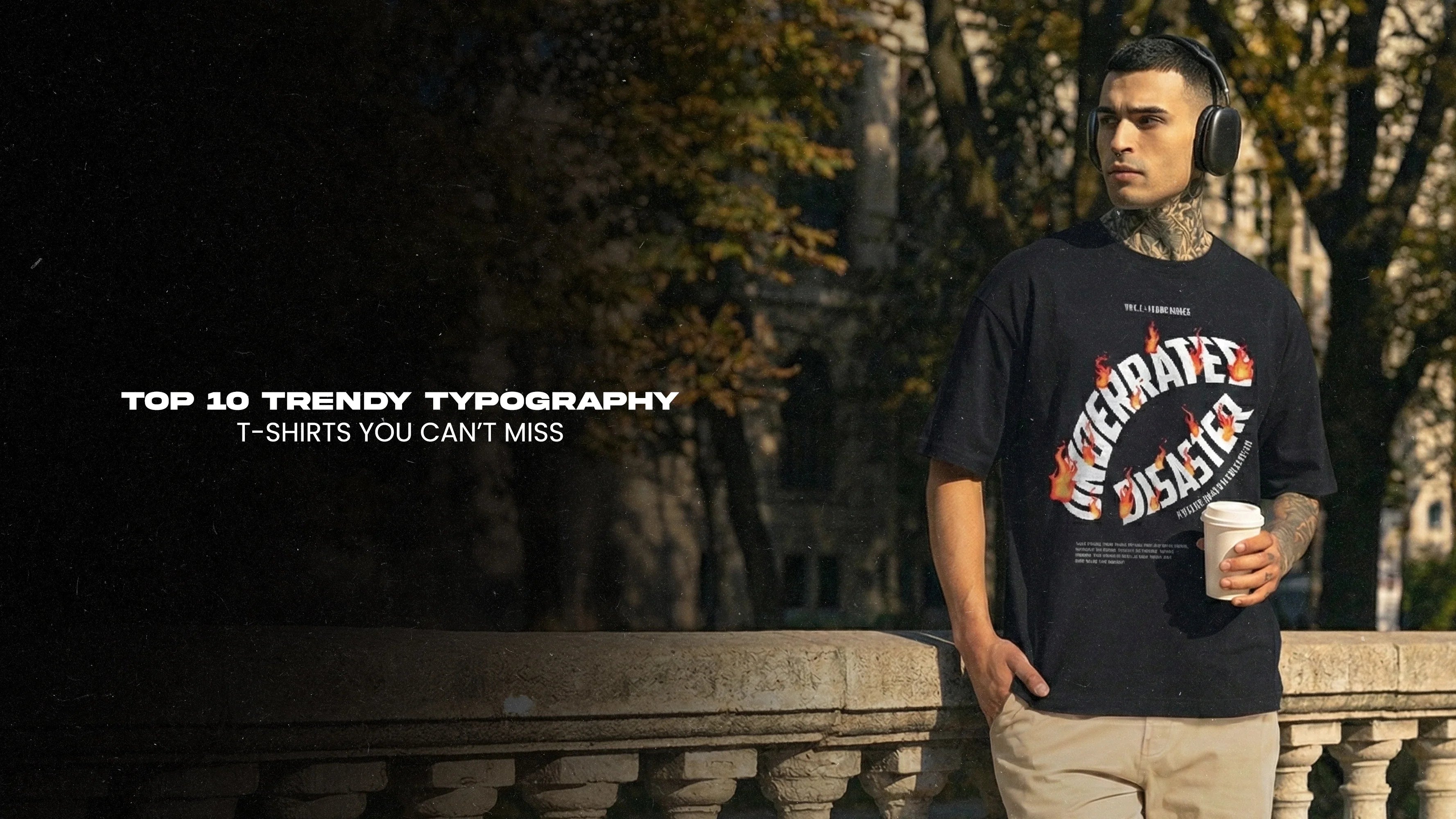 Top 10 Trendy Typography T-Shirts You Can’t Miss