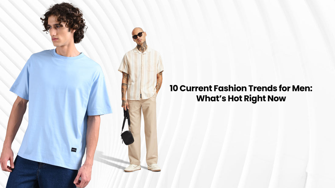 Current Fashion Trends for Men Blog Banner