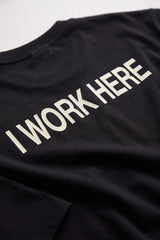I Work Here Black Oversized T-shirt