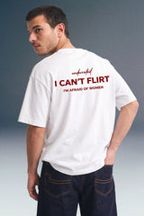 I Can't Flirt White Oversized T-shirt