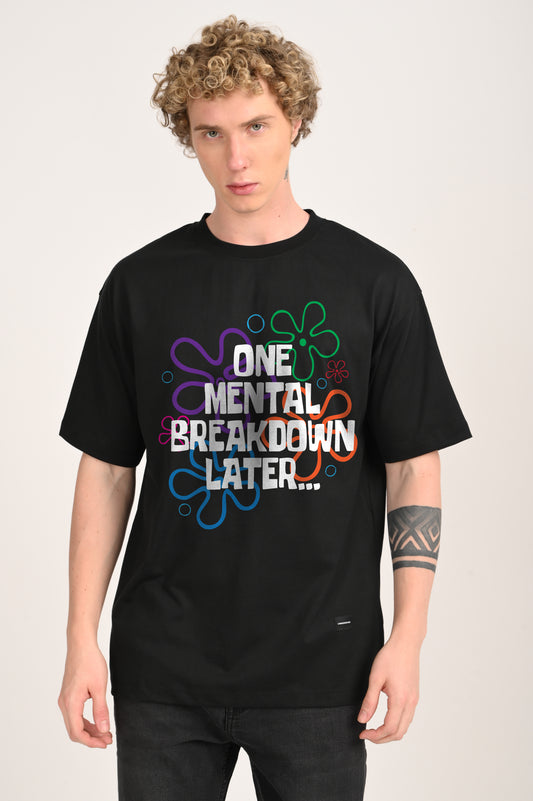 One Mental Breakdown Later Black Oversized T-shirt Men
