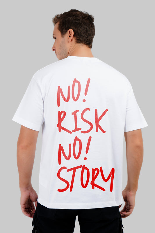 No Risk No Story White Oversized Fit T-Shirt Men Pic 1