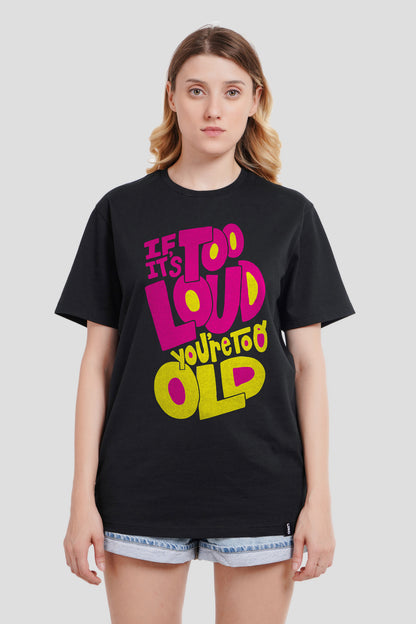 Too Loud Black Boyfriend Fit T-Shirt Women